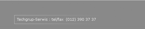 Techgrup serwis tel/fax (012) 390 37 37